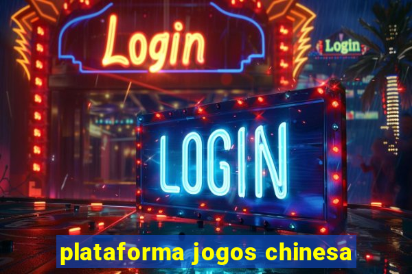 plataforma jogos chinesa